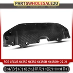 Plastic Injection Engine Splash Shield For Lexus Nx350 Nx250 Nx350h 22-24 Front. Fixed Price $233.99.