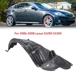 For Lexus 2006-2008 Is250/350 Front Right Rh Inner Fender Liner Splash Shield. Fixed Price $29.00.