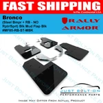 Rally Armor 2021-2023 Bronco (steel Bmpr + Rb - No Rptr/sprt) Blk Mud Flap. Fixed Price $389.00.