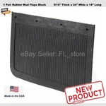 2 Pack Mud Flaps Black Rubber Truck 5/16" Thick X 24" Wide 14" Long New. Fixed Price $46.13.