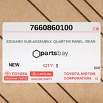 Genuine Toyota Mudguard Sub-assy Quarter Panel Rear Lh 7660860100. Fixed Price $47.00.