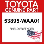 Toyota Genuine 53895-waa01 Shield Front Fender Rh 53895waa01 Oem. Fixed Price $57.19.