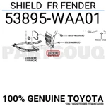 53895waa01 Genuine Toyota Shield Fr Fender 53895-waa01. Fixed Price $65.30.