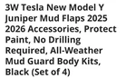 3w 2025 2026 Tesla Model Y Juniper Mud Flaps All Weather Protection Splash Guard. Fixed Price $28.00.