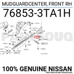 768533ta1h Genuine Nissan Mudguardcenter, Front Rh 76853-3ta1h. Fixed Price $157.57.