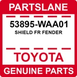 53895-waa01 Toyota Oem Genuine Shield Fr Fender. Fixed Price $65.06.