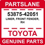 53875-42051 Toyota Oem Genuine Liner, Front Fender, Rh. Fixed Price $75.93.