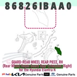 Genuine Rear Wheel Piece Guard Rh 86826ibaa0 For Hyundai Elantra N. Fixed Price $112.40.
