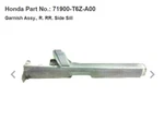 Honda 71900-t6z-a00 Garnish Assy., R. Rr. Side Sill. Fixed Price $85.00.