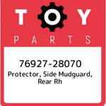 76927-28070 Toyota Protector, Side Mudguard, Rear Rh 7692728070, New Genuine Oem. Fixed Price $144.77.