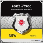 Genuine Toyota Mudguard Sub Assembly 76626-yc050. Fixed Price $91.49.